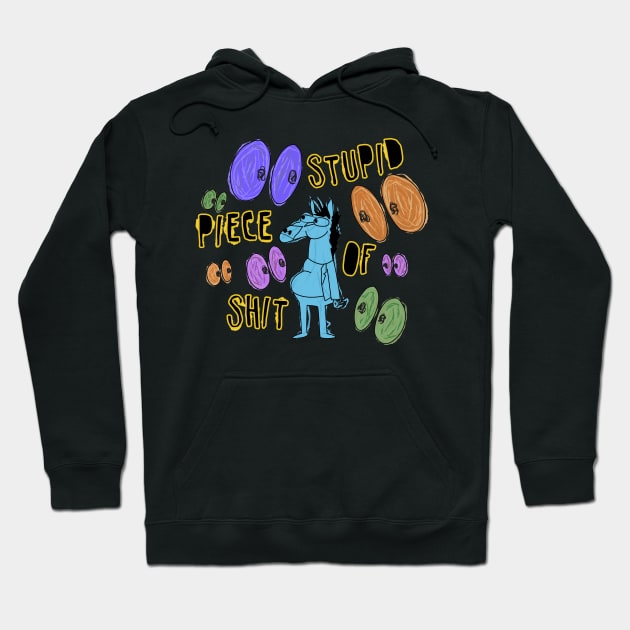 Stupid Piece Of Sh!t Hoodie by InsomniackDesigns